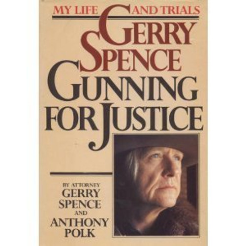 Gerry Spence: Gunning for Justice