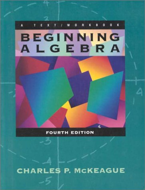 Beginning Algebra: A Text/Workbook