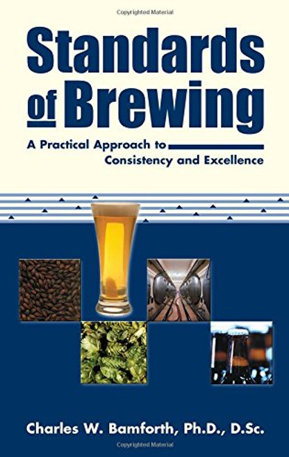 Standards of Brewing: Formulas for Consistency and Excellence