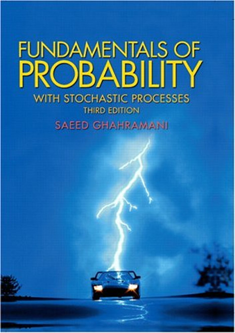 Fundamentals of Probability, with Stochastic Processes (3rd Edition)