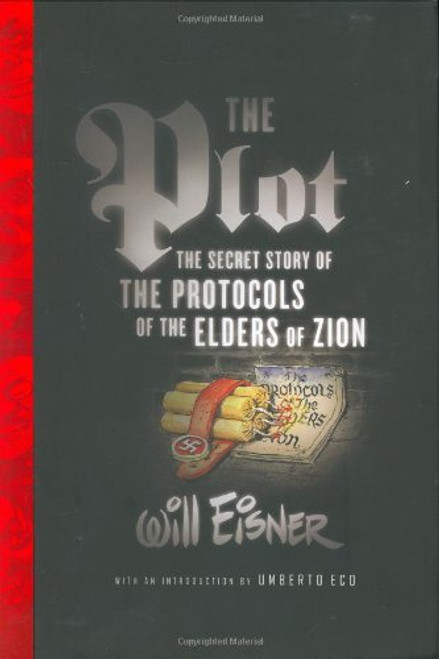 The Plot: The Secret Story of The Protocols of the Elders of Zion (Will Eisner Library (Hardcover))