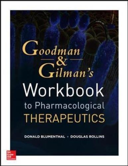 Workbook and Casebook for Goodman and Gilmans The Pharmacological Basis of Therapeutics