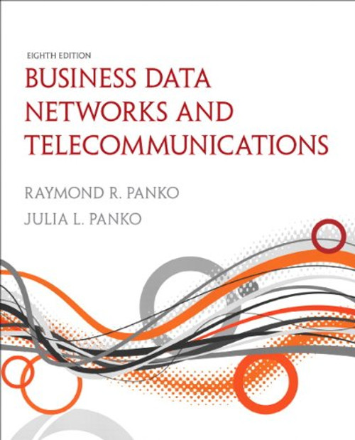 Business Data Networks and Telecommunications (8th Edition) (Pearson Custom Business Resources)