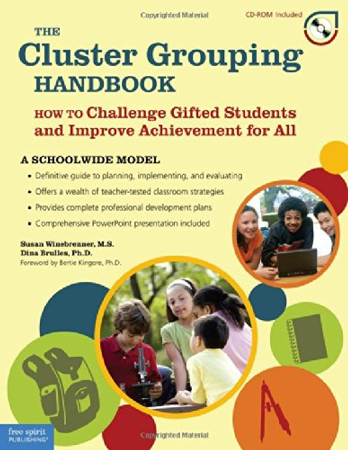 The Cluster Grouping Handbook: A Schoolwide Model: How to Challenge Gifted Students and Improve Achievement for All