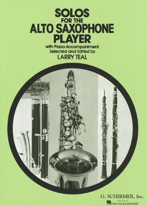 Solos for the Alto Saxophone Player: With Piano Accompaniment (Schirmer's Solos)