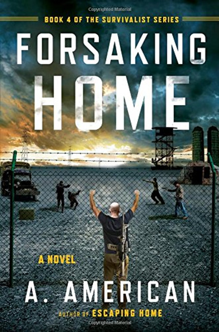 Forsaking Home (The Survivalist Series)