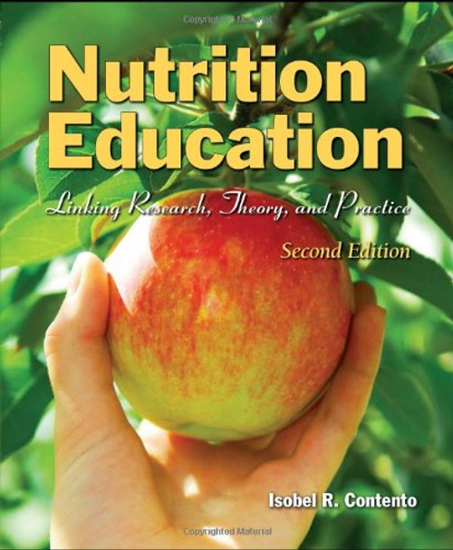 Nutrition Education: Linking Research, Theory, and Practice