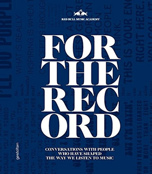 For the Record: Conversations with People Who Have Shaped the Way We Listen to Music