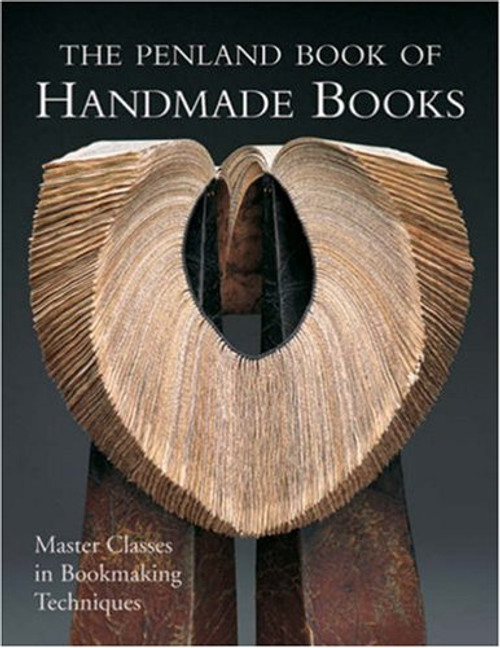 The Penland Book of Handmade Books: Master Classes in Bookmaking Techniques