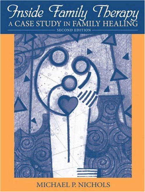 Inside Family Therapy: A Case Study in Family Healing (2nd Edition)