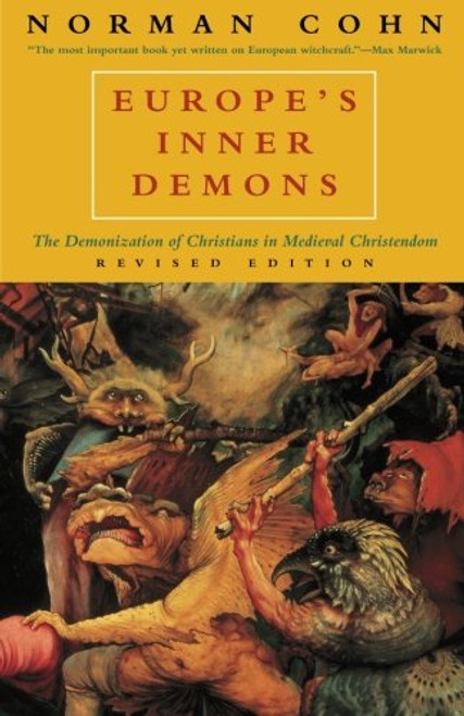 Europe's Inner Demons: The Demonization of Christians in Medieval Christendom