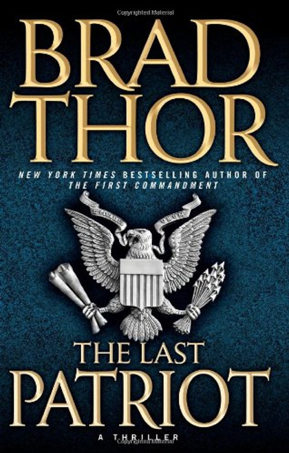 The Last Patriot: A Thriller (The Scot Harvath Series)