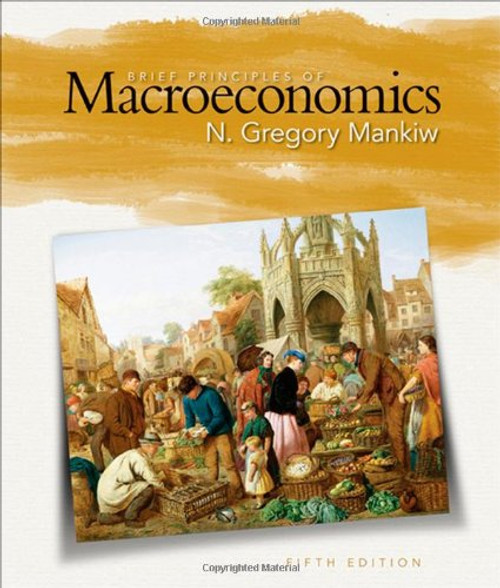 Brief Principles of Macroeconomics (Available Titles CourseMate)