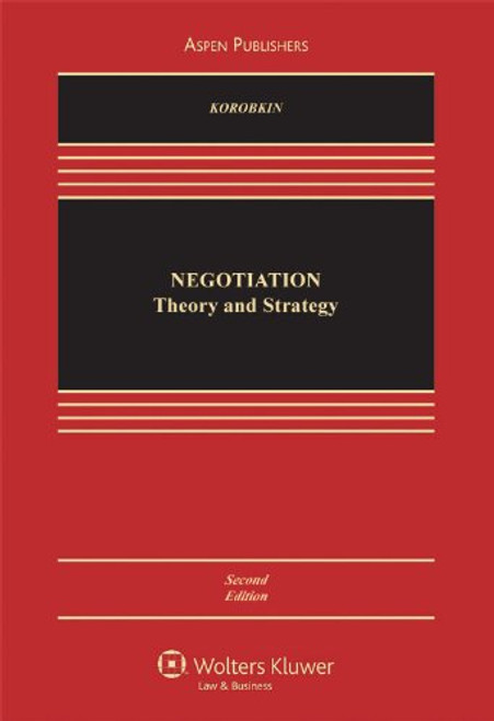 Legal Negotiation Theory & Strategy 2e