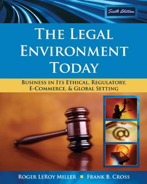 Bundle: The Legal Environment Today: Business In Its Ethical, Regulatory, E-Commerce, and Global Setting, 6th + Aplia 1-Semester Printed Access Card + Aplia Edition Sticker