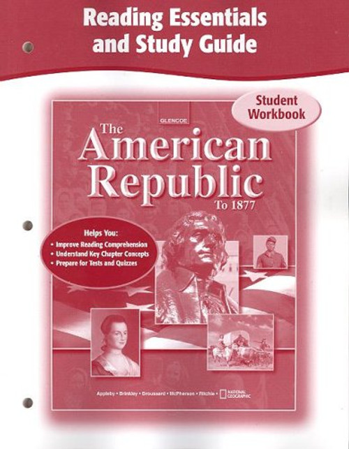 The American Republic to 1877, Reading Essentials and Study Guide, Workbook (THE AMERICAN JOURNEY (SURVEY))