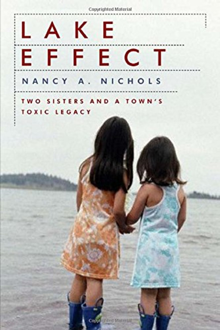 Lake Effect: Two Sisters and a Town's Toxic Legacy