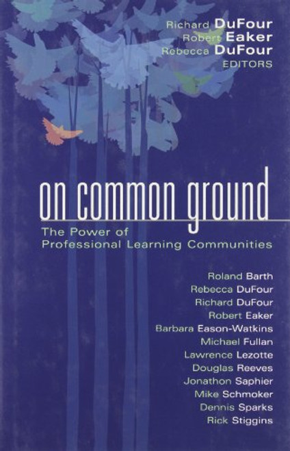 On Common Ground: The Power of Professional Learning Communities