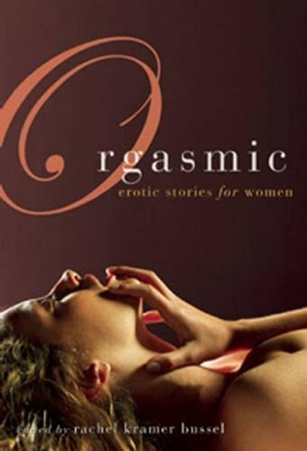 Orgasmic: Erotica for Women