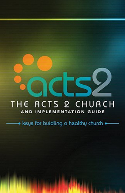 Acts 2 Church and Implementation Guide