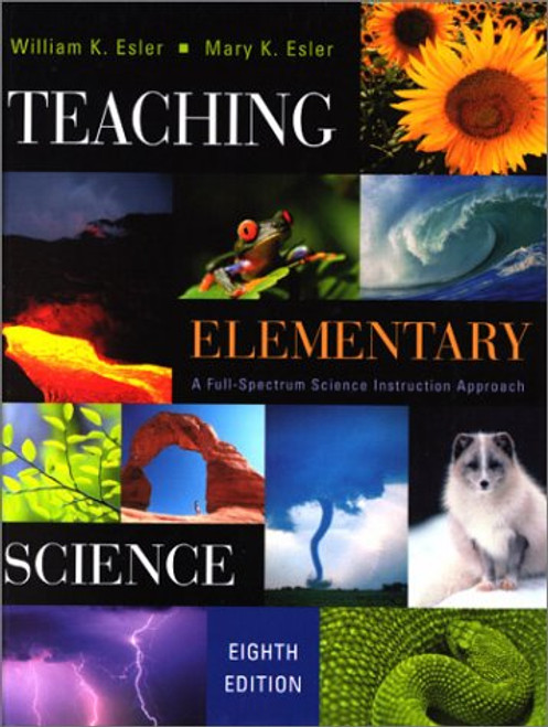 Teaching Elementary Science: A Full Spectrum Science Instruction Approach