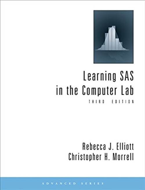 Learning SAS in the Computer Lab (Advanced (Cengage Learning))