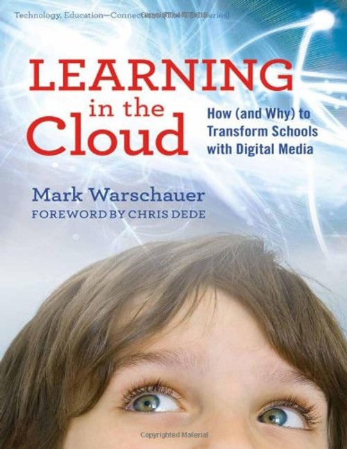 Learning in the Cloud: How (and Why) to Transform Schools with Digital Media