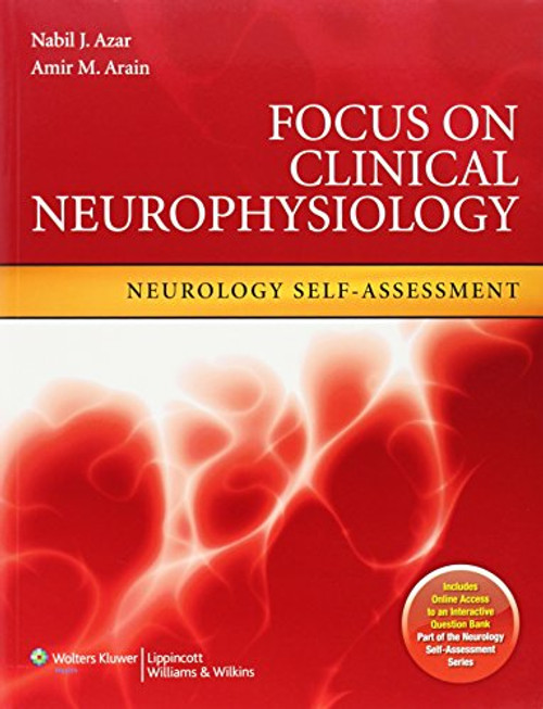 Focus on Clinical Neurophysiology: Neurology Self-Assessment (Neurology Self-Assessment Series)