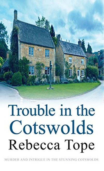 Trouble in the Cotswolds (Cotswold Mysteries)