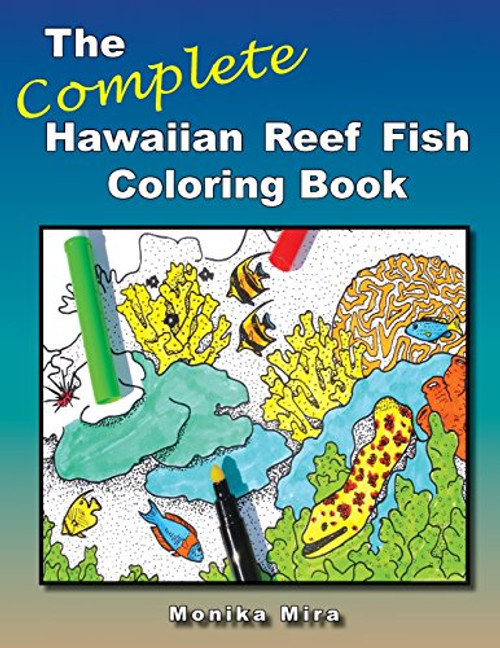 The Complete Hawaiian Reef Fish Coloring Book