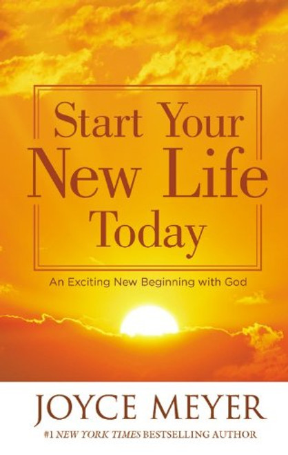 Start Your New Life Today: An Exciting New Beginning with God