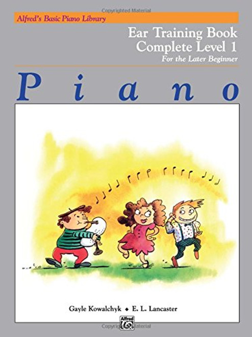 Alfred's Basic Piano Library Ear Training Complete, Bk 1: For the Later Beginner