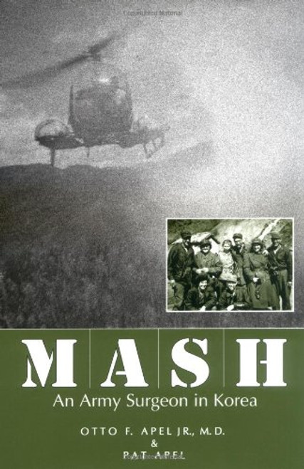 MASH: An Army Surgeon in Korea