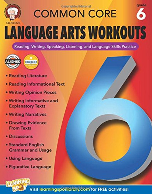 Common Core Language Arts Workouts, Grade 6: Reading, Writing, Speaking, Listening, and Language Skills Practice