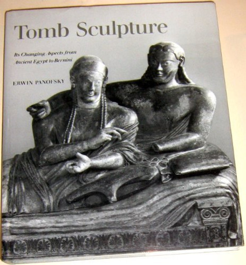 Tomb Sculpture: Four Lectures on Its Changing Aspects from Ancient Egypt to Bernini
