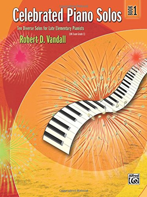 Celebrated Piano Solos, Bk 1: Ten Diverse Solos for Late Elementary Pianists