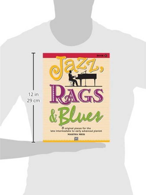 Jazz, Rags & Blues, Bk 5: 8 Original Pieces for the Later Intermediate to Early Advanced Pianist