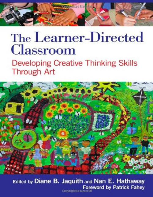 The Learner-Directed Classroom: Developing Creative Thinking Skills Through Art
