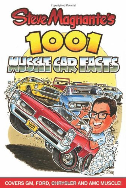 Steve Magnante's 1001 Muscle Car Facts (Cartech)