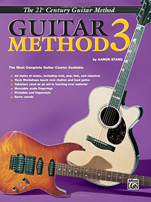 Guitar Method, Vol. 3: The Most Complete Guitar Course Available (21st Century Guitar Method)