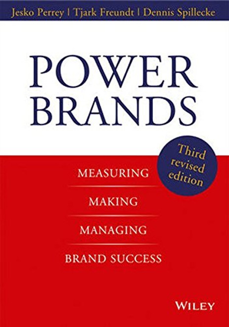 Power Brands: Measuring, Making, and Managing Brand Success