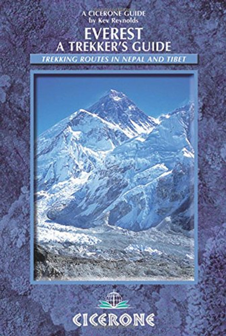 Everest: A Trekker's Guide: Trekking routes in Nepal and Tibet (Cicerone International Trekking Guides)