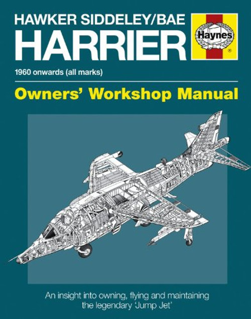 Hawker Siddeley/BAe Harrier Manual: 1960 Onwards (All Marks) (Owners' Workshop Manual)