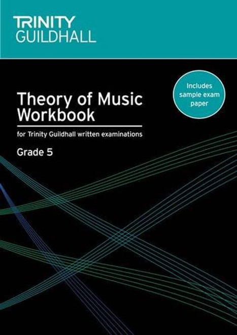 Theory of Music Workbook Grade 5 (Trinity Guildhall Theory of Music)