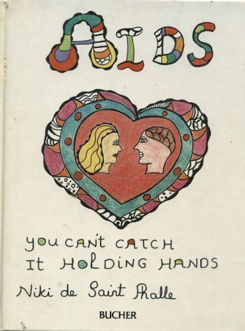 AIDS: You Can't Catch It Holding Hands