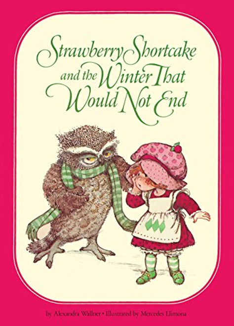 Strawberry Shortcake and the Winter That Would Not End