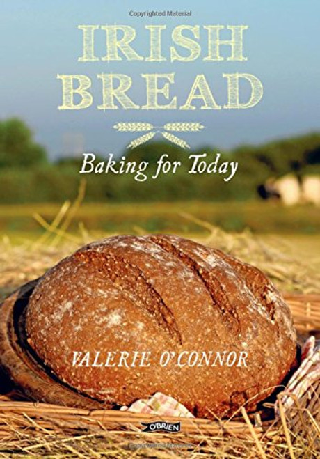 Irish Bread: Baking for Today