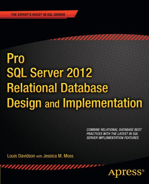 Pro SQL Server 2012 Relational Database Design and Implementation (Expert's Voice in SQL Server)