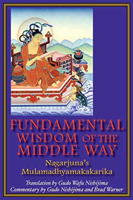 Fundamental Wisdom of the Middle Way: Nagarjuna's Mulamadhyamakakarika