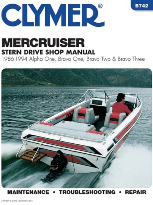 Clymer Mercruiser Stern Drive Shop Manual : 1986-1994, Alpha One, Bravo One, Bravo Two & Bravo Three